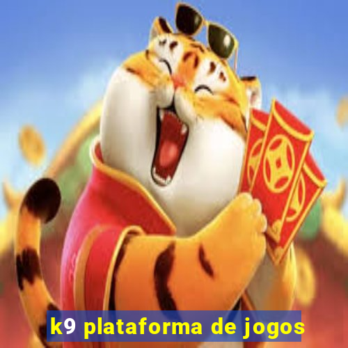 k9 plataforma de jogos